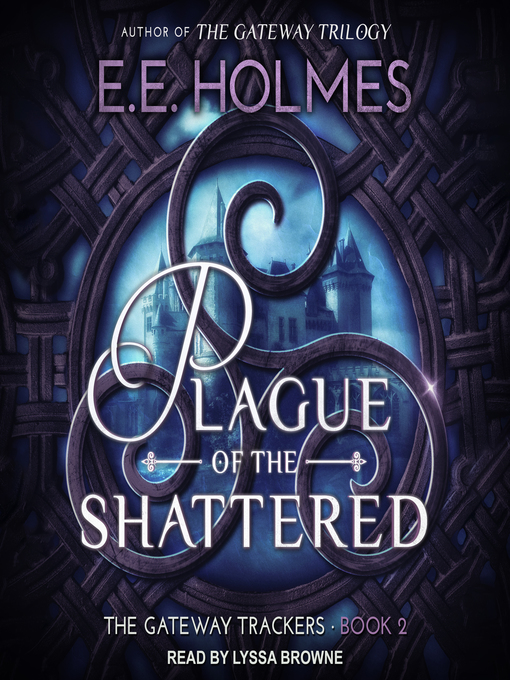 Title details for Plague of the Shattered by EE Holmes - Available